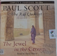 The Jewel in the Crown written by Paul Scott performed by Sam Dastor on Audio CD (Unabridged)